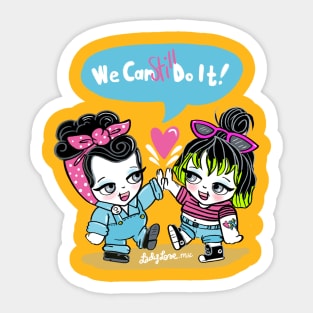 We can STILL do it! Sticker